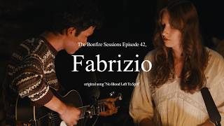 Fabrizio - No Blood Left To Spill (The Bonfire Sessions)