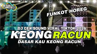 DJ TERBARU  VIRAL 2026 || DJ PARTY KEONG RACUN || DJ YANG PALING HOREG