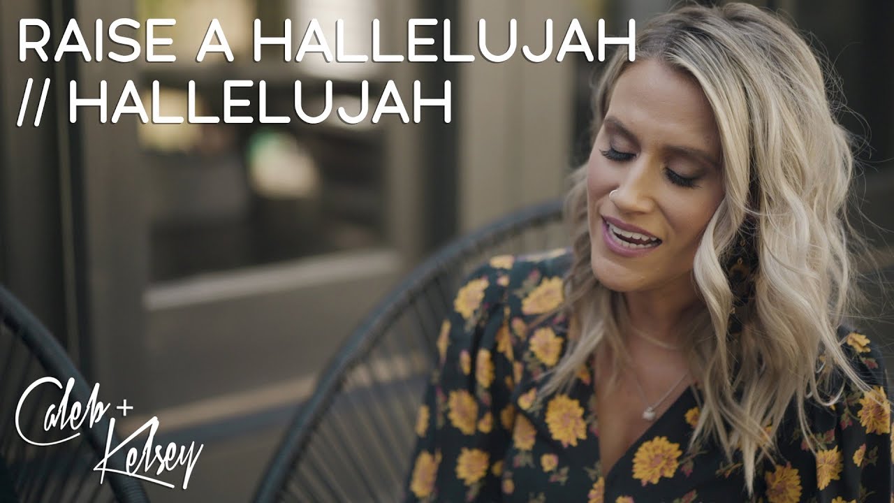 Worship Mashup: Raise A Hallelujah/Hallelujah | Caleb + Kelsey