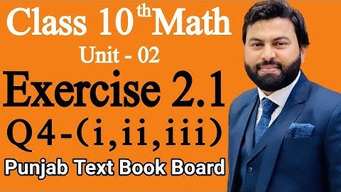 Class 10th Math Unit 2 Exercise 2.1 Question 4 (i,ii,iii)-Mathematics 10th Class E.X 2.1 Q4 - PTBB