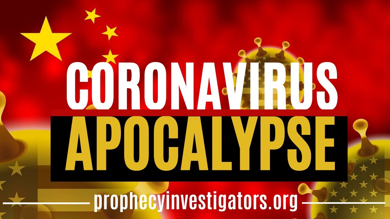 Prophecy Investigators: Coronavirus Apocalypse