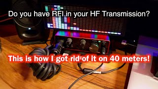 How to get Rid of RFI on 40 meters |  Torroids 240-31 Reduces RFI | Common Mode Chokes - Not enough!