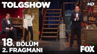 Tolgshow 18. Bölüm 2. Fragmanı