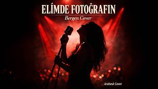 Bergen - Elinde Fotoğrafın | Rock Cover
