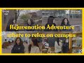 Rejuvenation adventure where to relax on snu campus