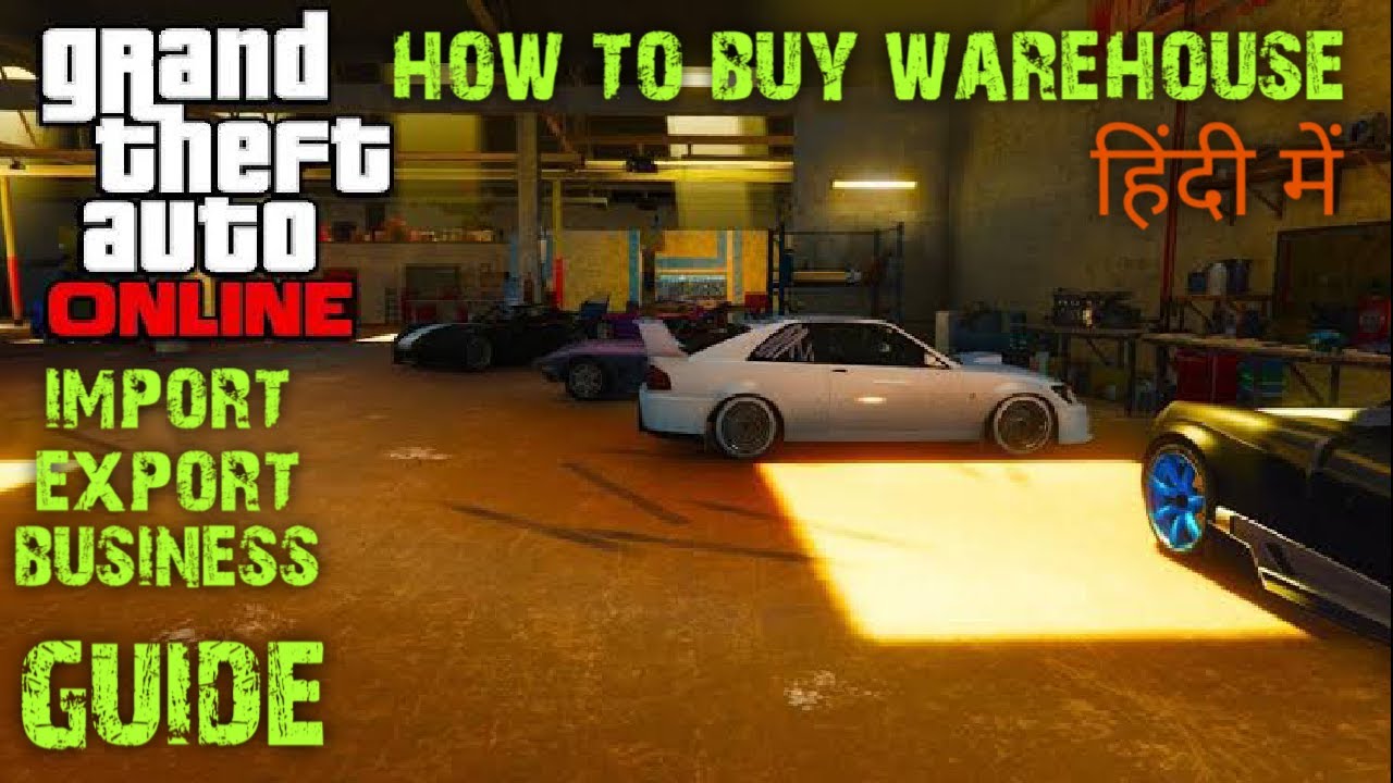 How To Buy Warehouse Gta 5 Online हिंदी में /Gta 5 Online Vehicle Import Export Business