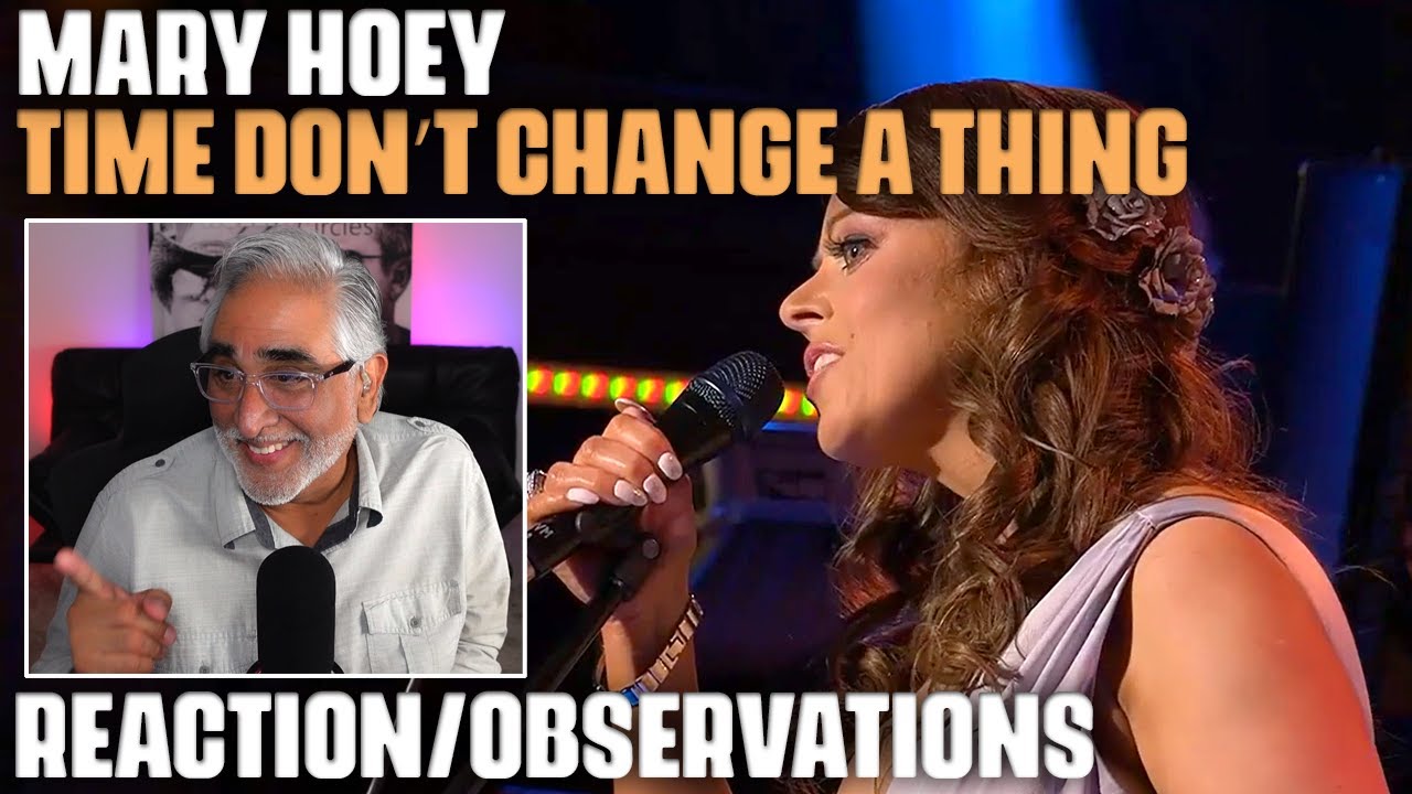 "Time Don’t Change a Thing" by Mary Hoey, Reaction/Observations by Musician/Producer