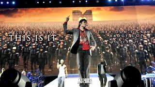 Michael Jackson - They Dont Care About Us This Is It Vocal Edit