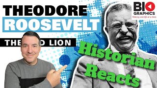 Theodore Roosevelt by Biographics - Historian Reaction