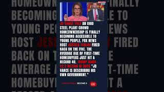 Tarlov Fires Back at Vance Live on The Five. Homebuyers Now Average 40. Trump Made $2.2B.