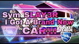 Rocket League With Sym_SLAY3R I Got A Brand NEW Car