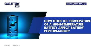 How does the temperature of a high-temperature battery affect battery performance?