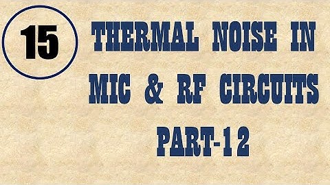 MIC&RFSD | Lecture-15 | Thermal Noise in MIC & RF System Design Part-12 (Gate Noise in MOSFETs)