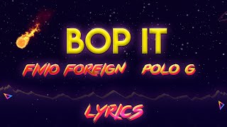 Fivio Foreign - BOP IT feat. Polo G (Lyrics)