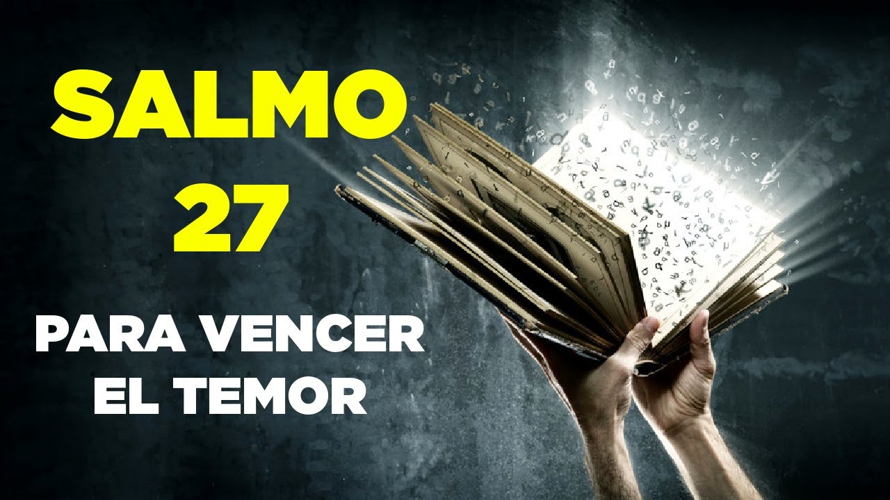 Escucha y Repite Este SALMO 27 Para Vencer el TEMOR - YouTube