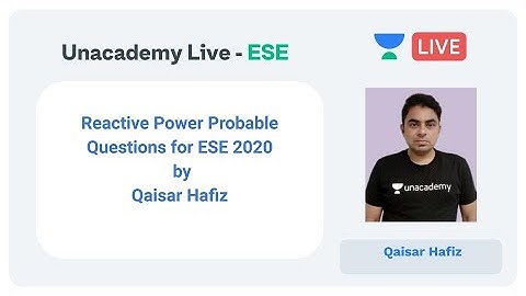 Reactive Power Probable Questions for ESE 2020 by Qaisar Hafiz