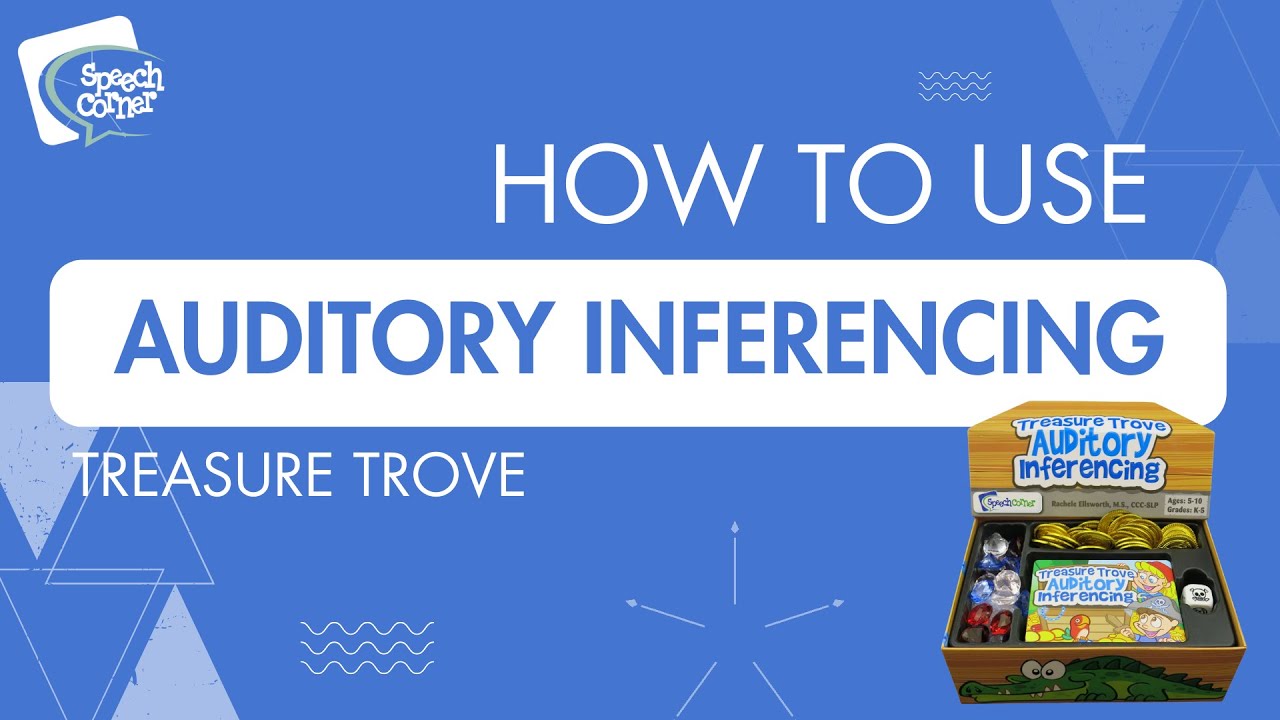 Treasure Trove - Auditory Inferencing - Speech Corner