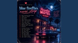 Blue Fireflies Never Sleep