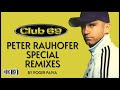 Peter rauhofer club 69 special remixes by roger paiva