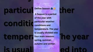 Define Season 🧥☀️ #define #definition #season #spring #summer #autumn #winter #weather #condition