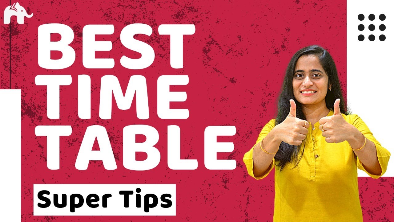 Best time table for students super tips how to make a time table 