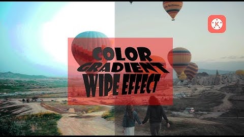 How to use Color gradient wipe effect in kine master