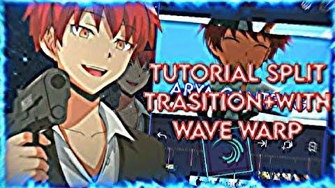 Tutorial Split Transition With Wave warp AlightMotion [AMV]