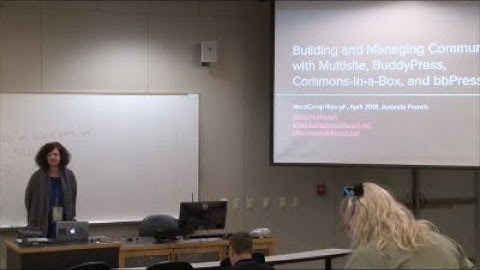 Amanda French: Building and Managing Communities with Multisite, BuddyPress, Commons-in-a-Box, an...