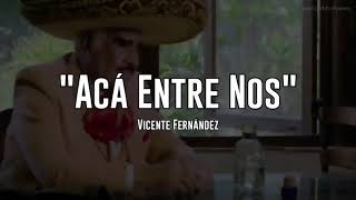 Aca Entre Nos-Vicente Fernandez