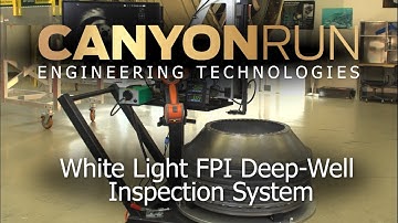 The Canyon Run Deep Well Spool Inspection System - NDT White Light and FPI