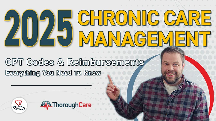 2025 Chronic Care Management (CCM) CPT Codes, Billing, and Reimbursements