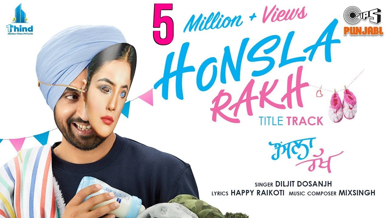 Honsla Rakh Title Track  Diljit Dosanjh  Shinda Grewal  Happy Raikoti  MixSingh  Tips Punjabi