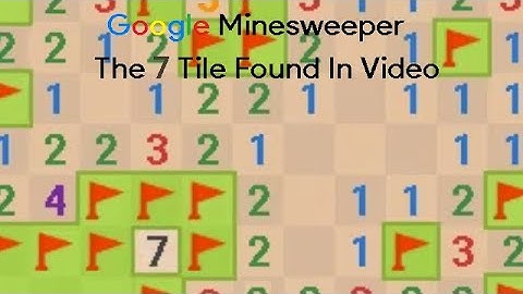 Google Minesweeper: The 7 Tile Captured In Video!