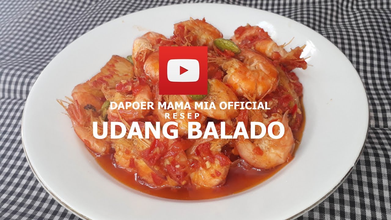 Resep Masakan Nusantara Udang Balado Ala Mama Mia YouTube Resep Masakan Nusantara Udang Balado Ala Mama Mia YouTube