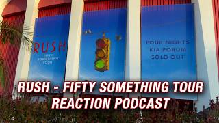 Reaction: Night 3 of the Rush Fifty Something Tour from Los Angeles, June 11th, 2026