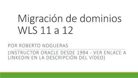 Demo de migración de un dominio de Weblogic 11 a 12