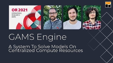 OR2021 Conference - Presentation of GAMS Engine API client creation