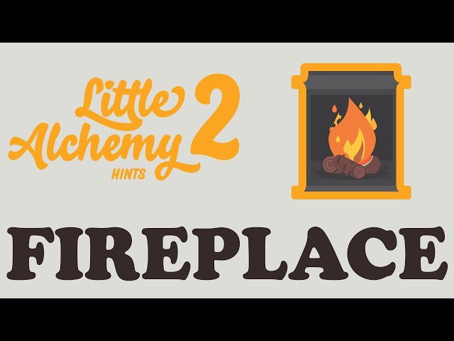 How to Make Fireplace in Little Alchemy 2? [Solved 100%] ✓ - Techmazia