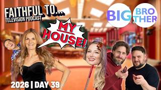 Big Brother UK 2026 DAY 39 | This is MY House!
