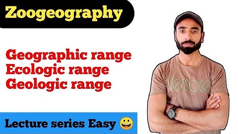 Geographic range | Ecologic range | Geologic range | zoogeography