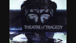 Theatre of Tragedy - Fragment