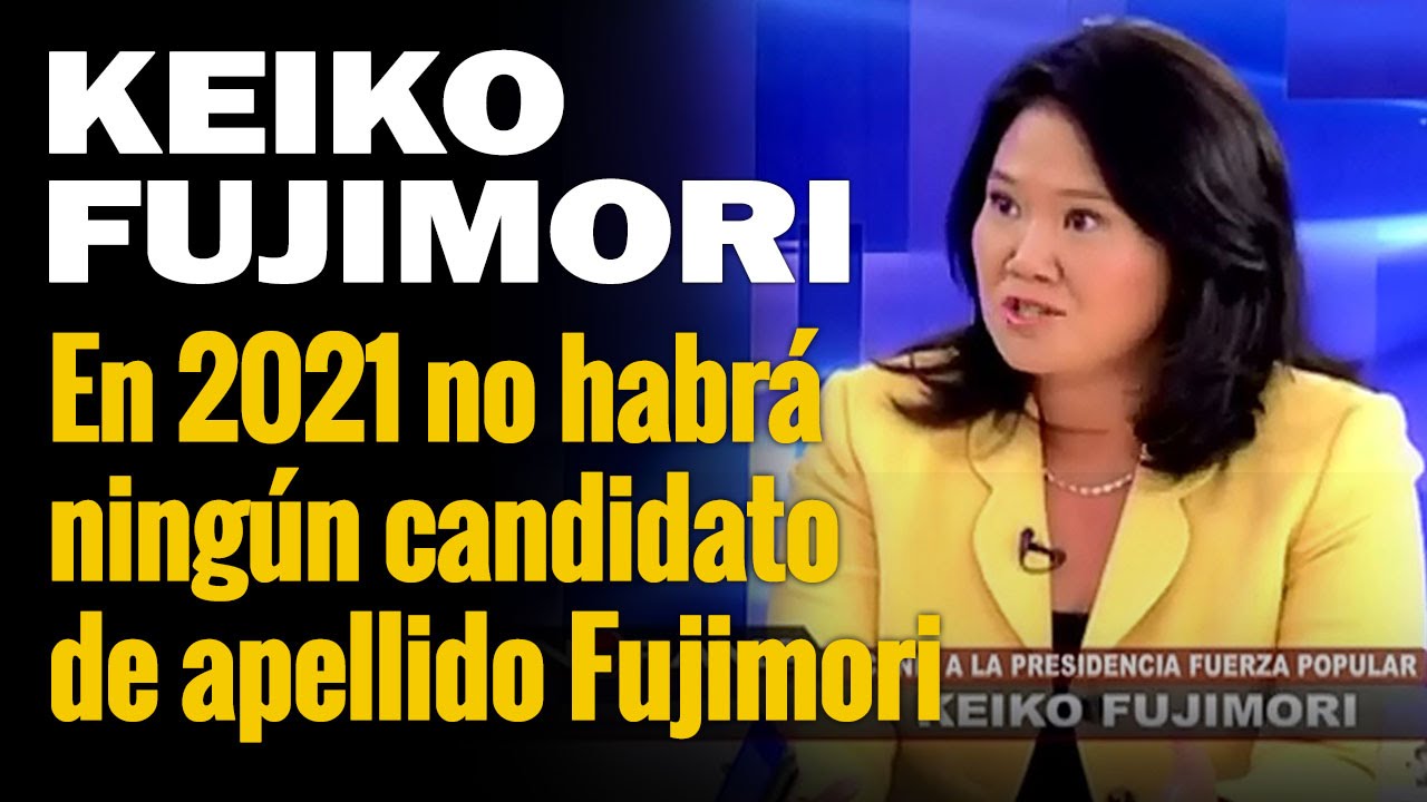 Fuerza Popular Keiko Fujimori Se Lanza Como Precandidata Caretas Politica