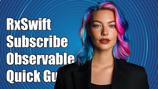 RxSwift: How to Subscribe to an Observable Just Once - Quick Guide