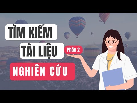 Tìm kiếm tài liệu NGHIÊN CỨU | Phần 2 | TS.BS.Vũ Duy Kiên