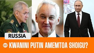 Kwanini PUTIN amemtoa SHOIGU wizara ya ULINZI! Mfahamu BELOUSOV aliyemrithi, wanasema ni KICHWA