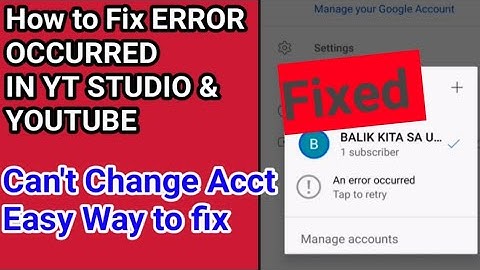 HOW TO FIX YOUTUBE AND YOUTUBE STUDIO ERROR OCCURRED