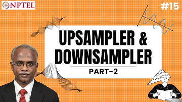 #15 Upsampler & Downsampler Continued | Part 2 | Multirate DSP