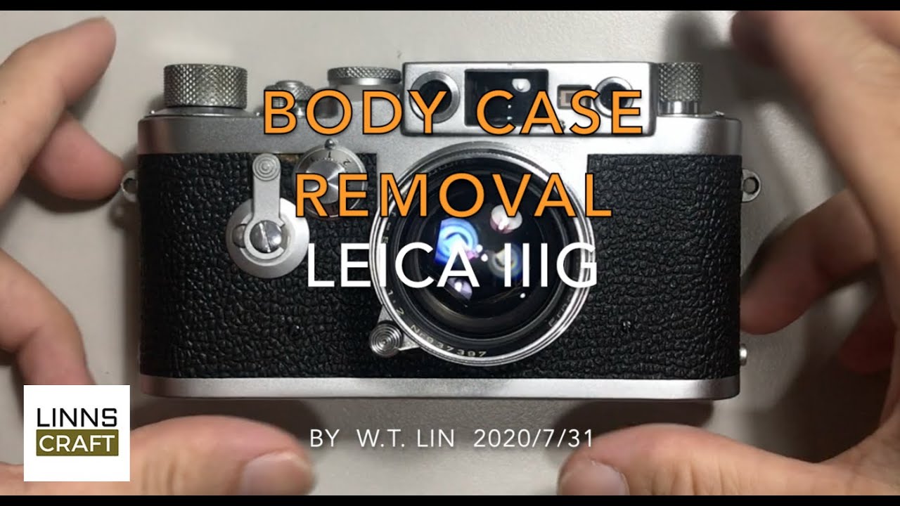 LINNS CAMERA, Part 1 for LEICA IIIG body case removal,錸卡3G相機的機殼拆除
