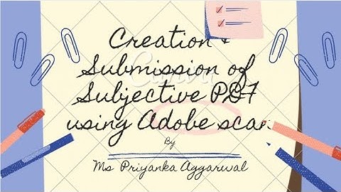 How to make a  Pdf during subjective Assessment using Adobe Scan by Ms Priyanka Aggarwal