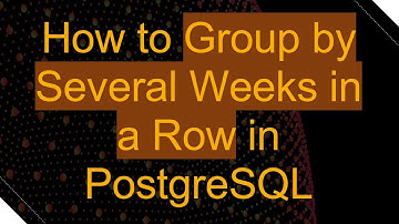 How to Group by Several Weeks in a Row in PostgreSQL